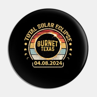 Burnet Texas Tx Total Solar Eclipse 2024 Totality Pin