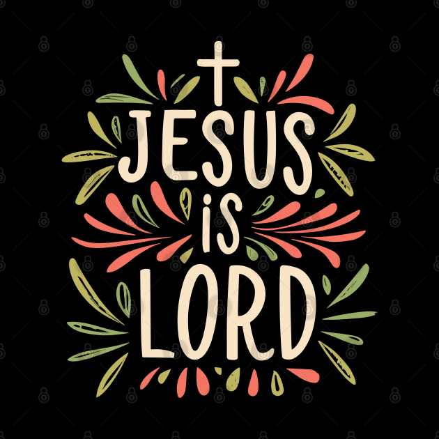 Jesus is Lord - Christian by Art-Jiyuu