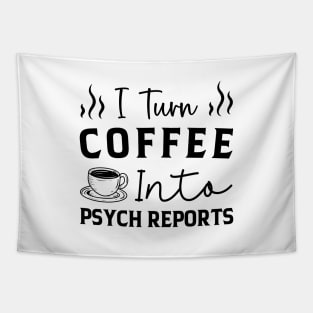 Coffee Psych Reports Funny Psych Psychology Psychologist Tapestry