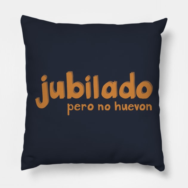 Retirement quote Spanish Pillow by FrancesPoff