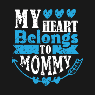 My heart belongs to mommy T-Shirt