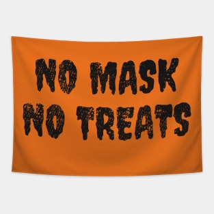 No Mask No Treat - Halloween 2020 Tapestry