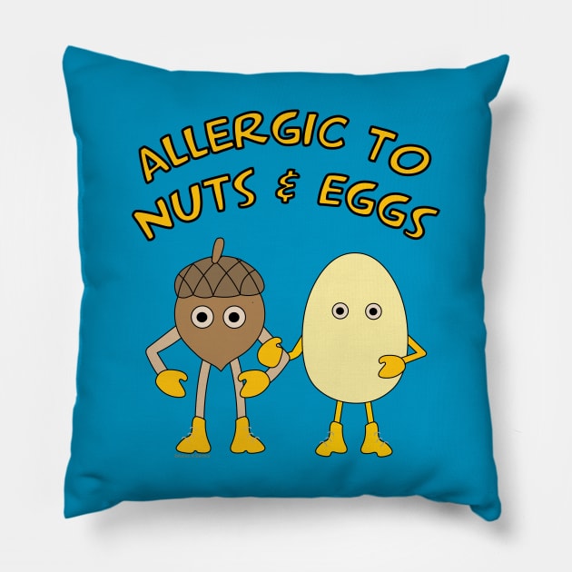 Allergic to Nuts and Eggs Pillow by Barthol Graphics