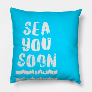 Sea you soon [Positive tropical motivation] Pillow