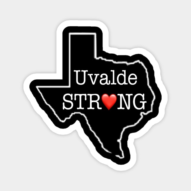 uvalde strong Magnet by ERRAMSHOP