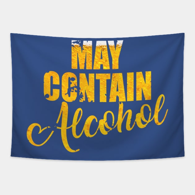 May Contain Alcohol-- Fair warning for your fellow partiers and designated driver! Tapestry by eezeeteez