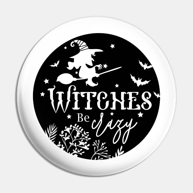 Witches Be Crazy Pin by CandD