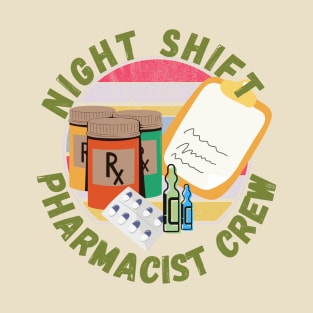 Night shift pharmacist crew T-Shirt