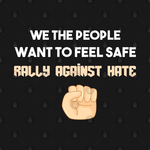 we the people want to feel safe, rally against hate, stop asian hate art by Duodesign