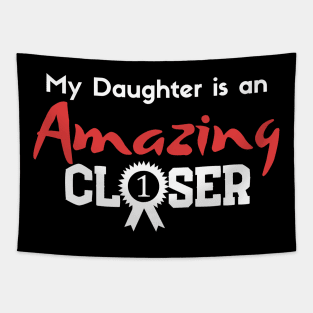 My Daughter is an Amazing Closer Tapestry