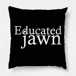 Educated Jawn Pillow