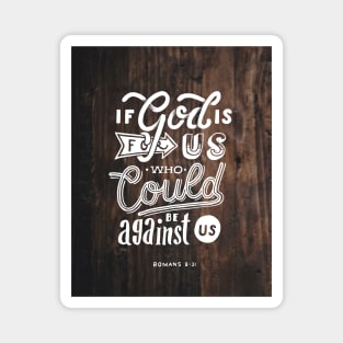 If god is for us who could be against us v2 Magnet