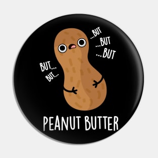 Peanut Butter Funny Food Pun Pin