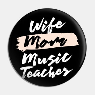 Cute Wife Mom Music Teacher Gift Idea Pin