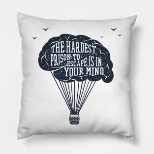 The Hardest Prison to Escape is in Your Mind, Black Design Pillow