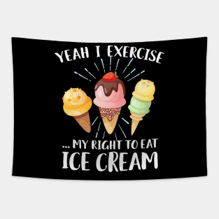 Right To Eat Ice Cream Tapestry