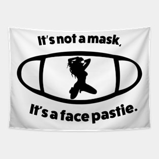 It's not a mask, it's a face pastie. (With dancer) Tapestry