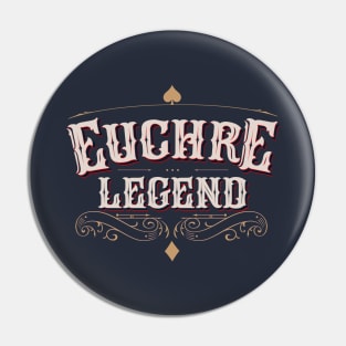 Euchre Legend - Board card game poker tournament champion Pin