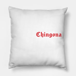 Always Chingona Sometimes Cabrona Pillow