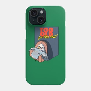 Too Old For This Shit, Birdie Phone Case