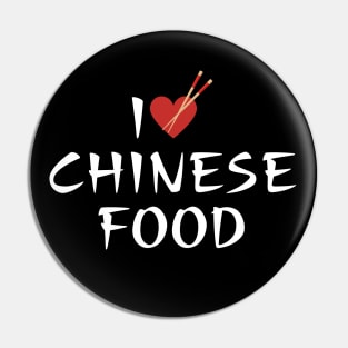 I Love Chinese Food Pin