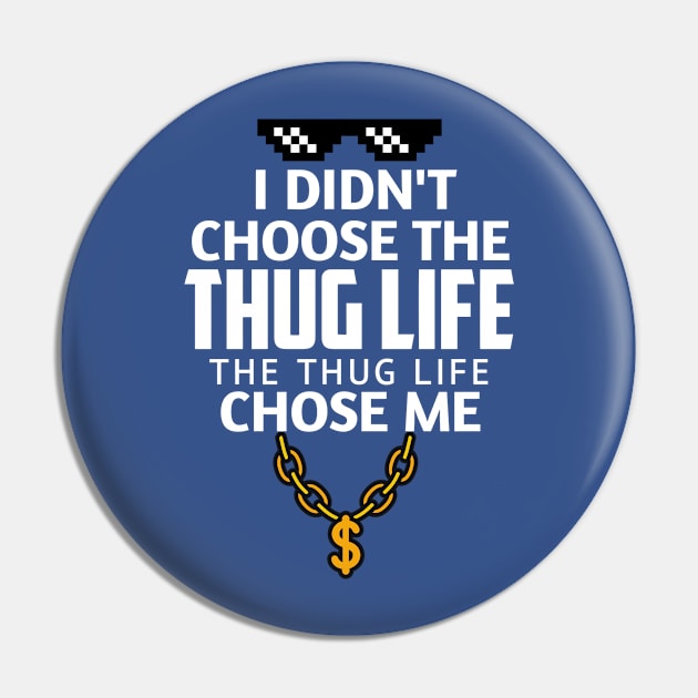 Thug Life Pin by Rizstor