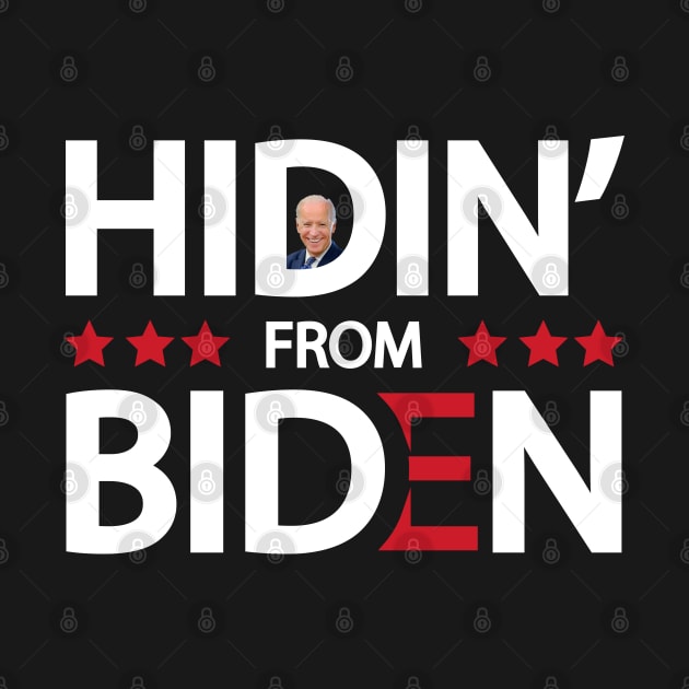 Hidin' from Biden by DragonTees