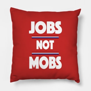 Jobs Not Mobs Republican Trump 2020 Pillow