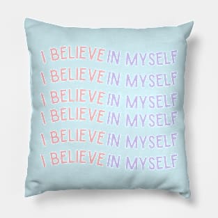 Believe in Myself Pillow