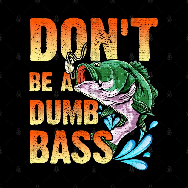 Don't be a dumb bass by LIFUA