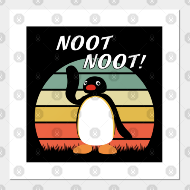 Pingu Noot Noot Motherf*ckers Funny T-Shirt, Noot Noot Pingu Shirt, Funny Meme Gift T-Shirt, penguin lovers, noot noot penguin - Pingu Noot Noot - Posters and Art Prints | TeePublic Pingu Noot Noot Motherf*ckers Funny T-Shirt, Noot Noot Pingu Shirt, Funny Meme Gift T-Shirt, penguin lovers, noot noot penguin - Pingu Noot Noot - Posters and Art Prints | TeePublic