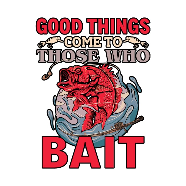 Good things come to those who bait by MonataHedd