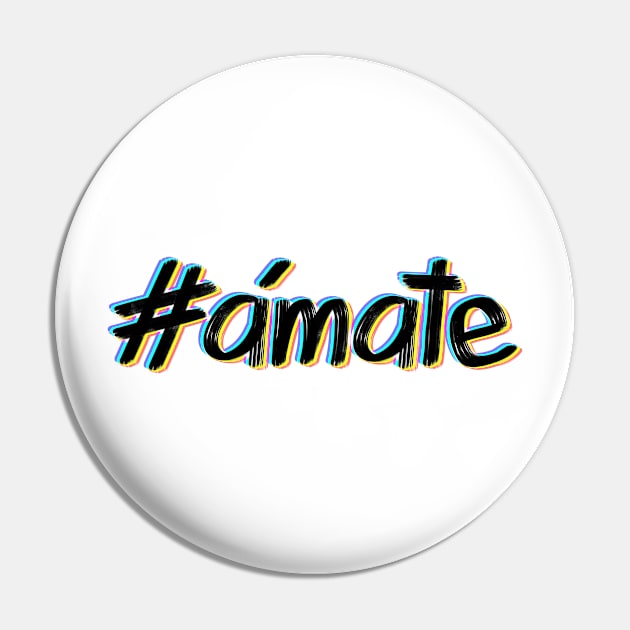 Ámate Pin by Ideas Corner