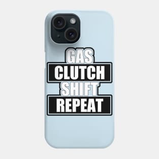 Gas clutch shift repeat Phone Case