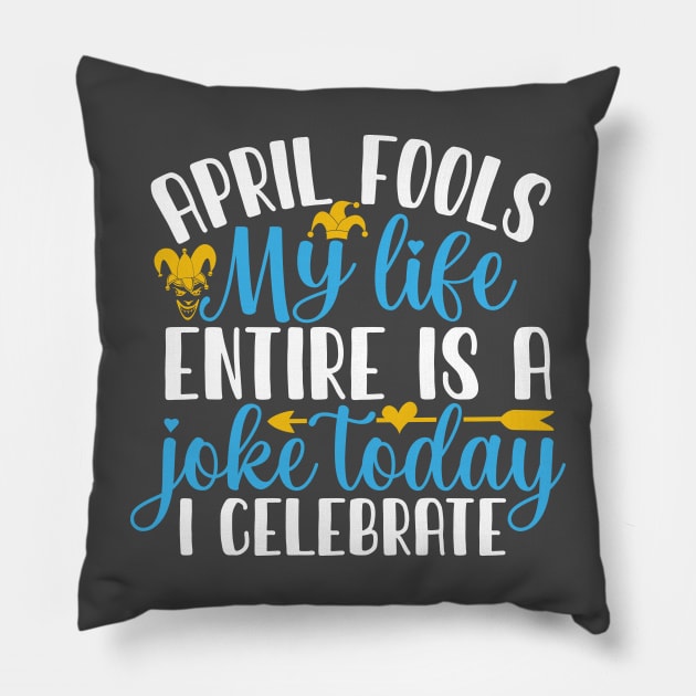 April fools day Pillow by Lifestyle T-shirts