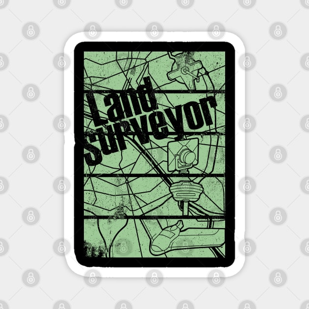 LAND SURVEYOR Magnet by AZMTH CLOTHING