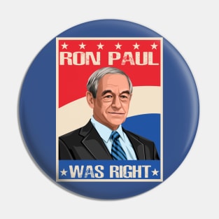 Ron Paul Was Right Pin