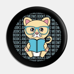 All I Need is books and cats, books and cats, books and cats lover Pin