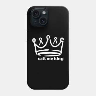 Call Me King: A Bold Statement of Confidence Phone Case