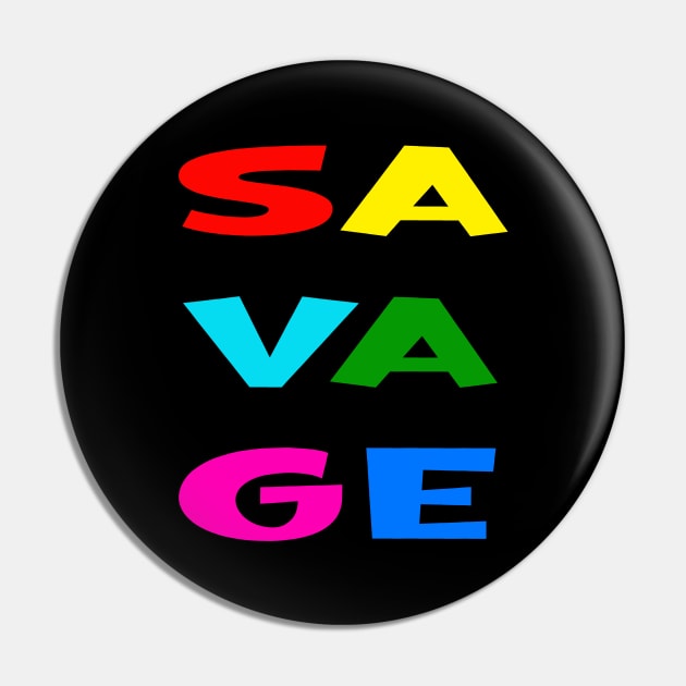 Savage Pin by Prime Quality Designs