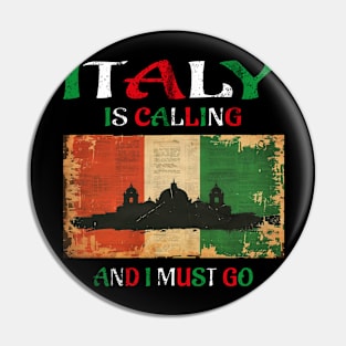 italy is calling and i must go Pin