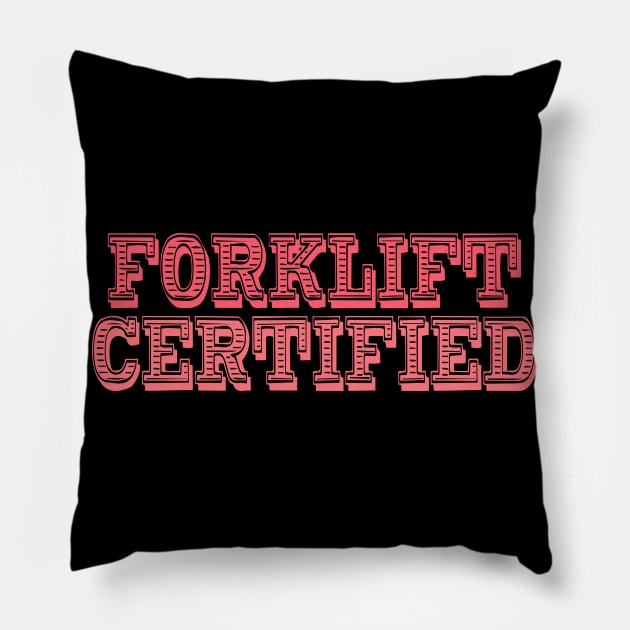 Forklift Certified Meme Pillow by pako-valor