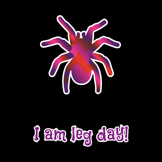 I am Leg Day by bluerockproducts