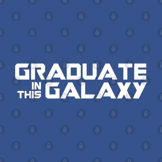 Graduate In This Galaxy by Cinestore Merch