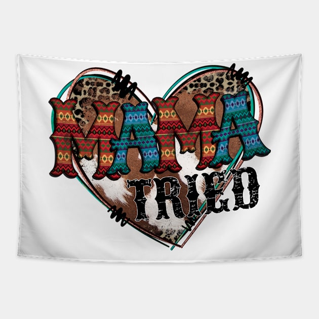 Mama Tried Tapestry by DigitalCreativeArt