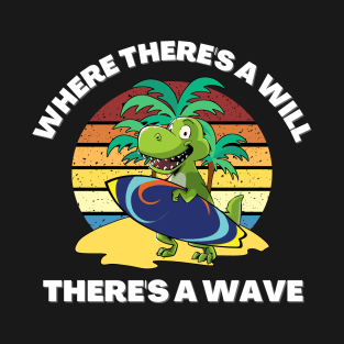 Funny Surfing Dinosaur Quote Text T-Shirt