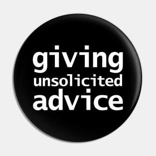 Superpower Giving Unsolicited Advice Typography Pin