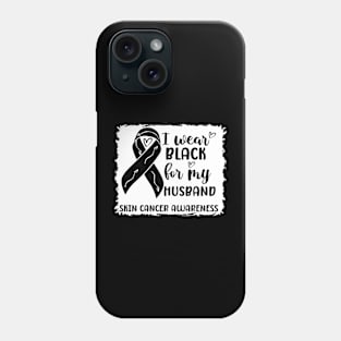 I Wear Black For My Husband Skin Cancer Awareness Phone Case