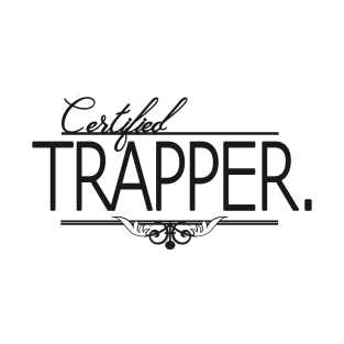 Certified Trapper T-Shirt T-Shirt