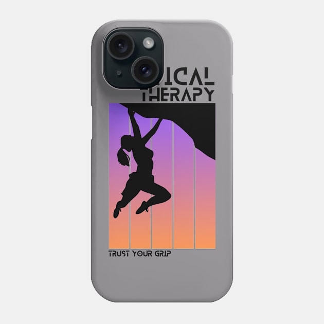 Vertical Therapy - Trust your grip Woman | Climbers | Climbing | Rock climbing | Outdoor sports | Nature lovers | Bouldering Phone Case by Punderful Adventures